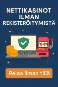 Nettikasinot ilman rekisteröitymistä
