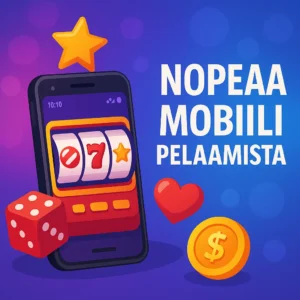 nopeaa mobiilipelaamista kuten pikakasinoilla